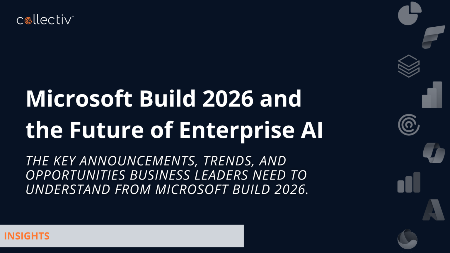 Microsoft Build 2026 and the Future of Enterprise AI | Collectiv